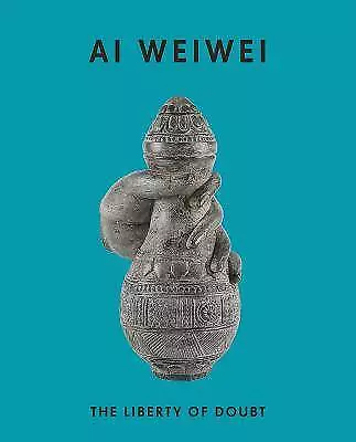 Buy Ai Weiwei: The Liberty Of Doubt,  ,  Paperback • 16.29£
