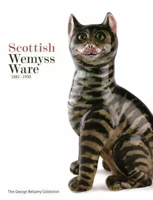 Buy Scottish Wemyss Ware 1882-1930: The George Bellamy Collection • 12.50£