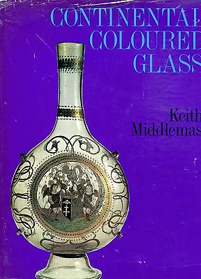 Buy History Of European Continental Glass - Types Makers Periods / Illustrated Book • 27.14£