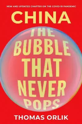 Buy China: The Bubble That Never Pops By Orlik, Thomas • 20.18£