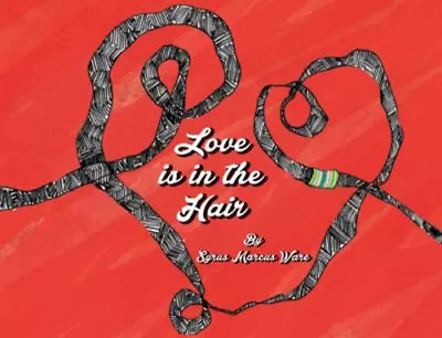 Buy Love Is In The Hair Picture Book Syrus Marcus Ware • 10.65£