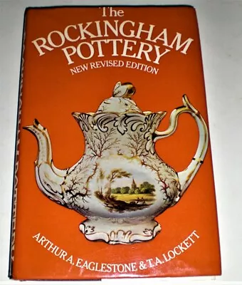 Buy THE ROCKINGHAM POTTERY By Eaglestone & Lockett - Hardback • 6.95£