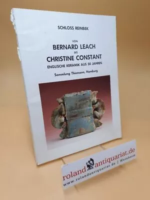 Buy Von Bernard Leach Bis Christine Constant ; Englische Keramik Aus 30 Jahren ; Sam • 19.93£