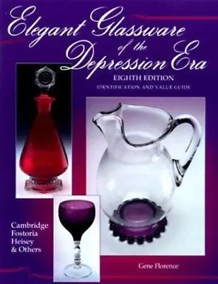 Buy Elegant Glassware Of The Depression Era: Identification And Value Guide • 4.91£