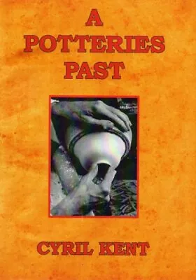 Buy A Potteries Past, Kent, Cyril • 6.99£