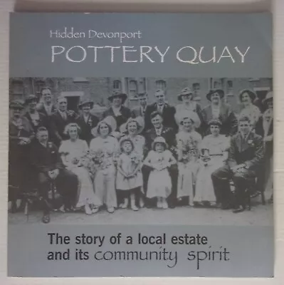 Buy Hidden Devonport. Pottery Quay. Plymouth. History & Old Photos. • 22.89£