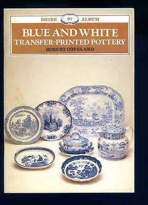 Buy Shire Album - No. 97 - BLUE & WHITE Transferred-Printed Pottery - 1984  Reprint. • 3£