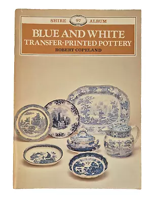 Buy Blue And White Transfer Printed Pottery Robert Copeland Shire Album 97 PB • 5£