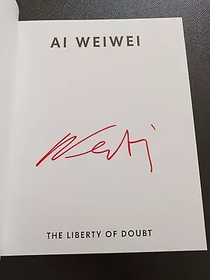 Buy SIGNED Ai Weiwei The Liberty Of Doubt Kettle’s Yard Programme/ Book AUTOGRAPHED • 79£
