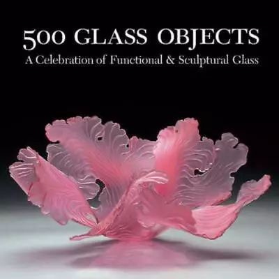 Buy Maurine Littleton : 500 Glass Objects: A Celebration Of Func Fast And FREE P & P • 6.87£