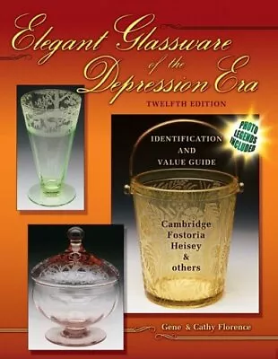 Buy ELEGANT GLASSWARE OF THE DEPRESSION ERA (ELEGANT GLASSWARE By Gene Florence • 15.14£