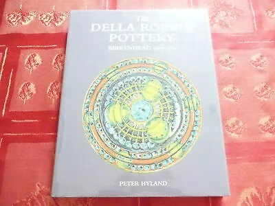 Buy The Della Robbia Pottery Birkenhead 1894-1906 PETER HYLAND HB DJ - NEW • 25£