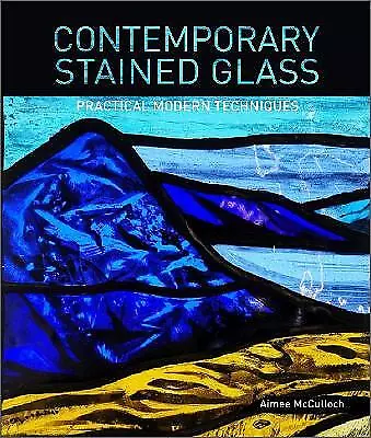 Buy Contemporary Stained Glass: Practical Modern Techniques - 9780764363078 • 19.84£