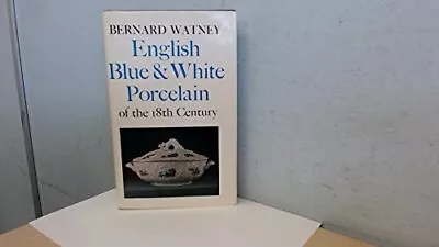 Buy English Blue And White Porcelain Of..., Watney, Bernard • 7.96£