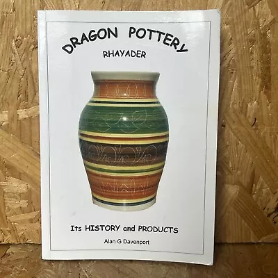 Buy Welsh Dragon Pottery, Rhayader Collectors 1st Ed Book 2005 - A Davenport, Signed • 24.99£