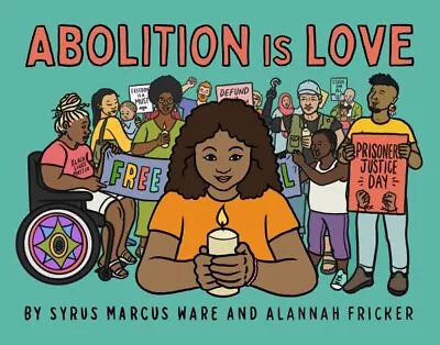 Buy Abolition Is Love, Hardcover By Marcus, Ware Syrus; Fricker, Alannah (ILT), L... • 12.36£