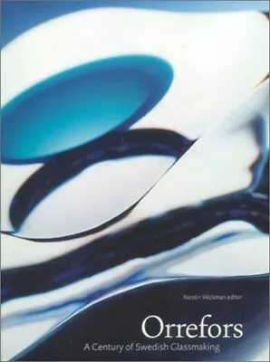 Buy Orrefors: A Century Of Swedish Glas..., Orrefors Glasbr • 7.49£