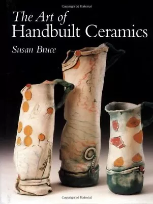 Buy The Art Of Handbuilt Ceramics • 15.77£