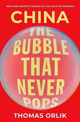 Buy China: The Bubble That Never Pops By Thomas Orlik (English) Paperback Book • 23.99£