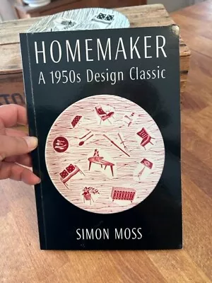 Buy Homemaker: A 1950's Design Classic. Simon Moss 1st Edition 1997 Book (Ridgway) • 99.99£