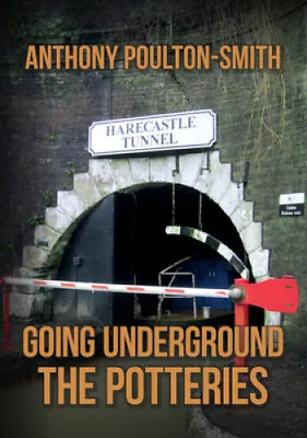 Buy Going Underground: The Potteries By Poulton-Smith, Anthony • 14.52£