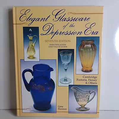 Buy Elegant Glassware Of The Depression Era 7th Edition HC Book Florence 1997 Guide • 13.94£