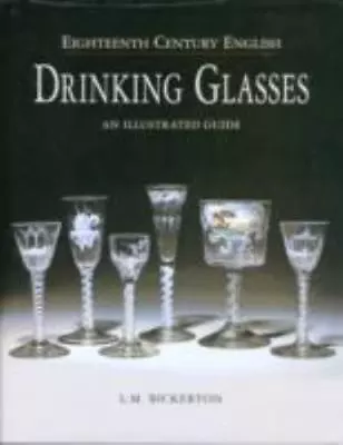 Buy 18th Century English Drinking Glasses: An Illustrated Guide • 147.49£