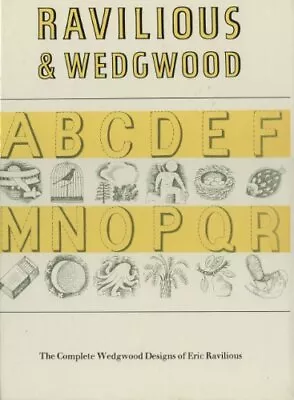 Buy RAVILIOUS & WEDGWOOD -THE COMPLETE WEDGWOOD DESIGN: THE By Eric Ravilious • 27.92£