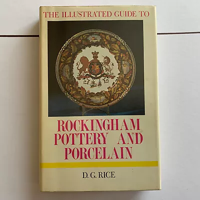 Buy Rockingham Pottery And Porcelain By D. G. Rice. Hardback Book 1971. • 9.50£