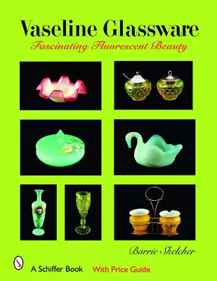 Buy Vaseline Glassware: Fascinating Fluorescent Beauty (Schiffer Book) • 44.01£