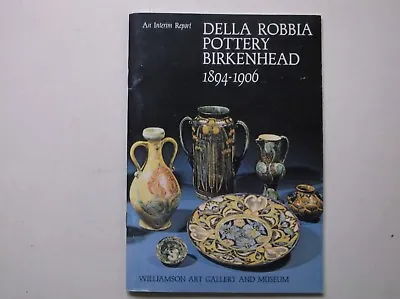 Buy Della Robbia Pottery Birkenhead Rathbone Dressler Manzoni Marks 2004 • 14.99£