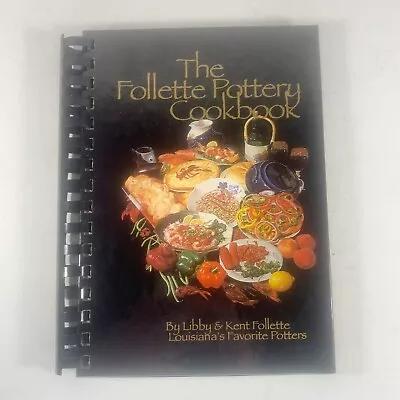 Buy Follette Pottery Cookbook Signed Kibby Kent Louisiana's Favorite Potters Cajun • 34.97£