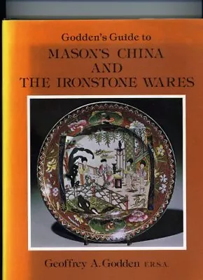 Buy Guide To Mason's China And The Ironstone Wares,Geoffrey A. Godde • 4.87£