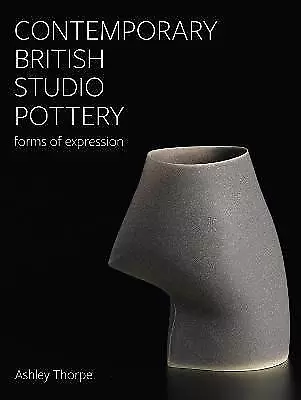 Buy Contemporary British Studio Pottery, Ashley Thorpe • 28.59£