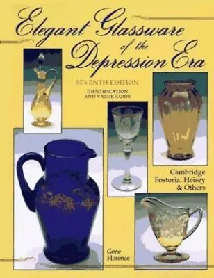 Buy Elegant Glassware Of The Depression Era: Identification And Value Guide • 5.03£