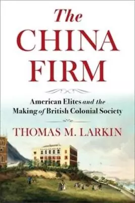 Buy Thomas Larkin The China Firm (Paperback) • 48.88£