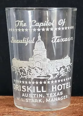 Buy C1930s Driskill Hotel Drinking Glass  Capitol Of Beautiful Texas  W.L. Stark Mgr • 125.76£
