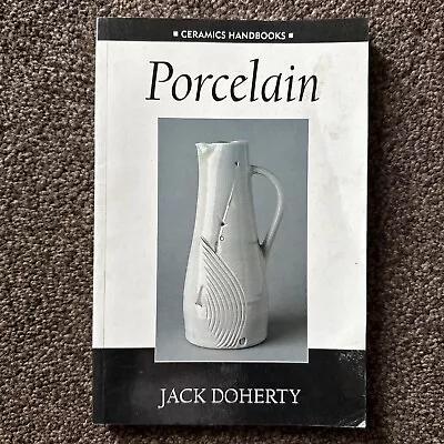 Buy Porcelain (Ceramics Handbooks), Doherty, Jack, Used; Signed • 30£